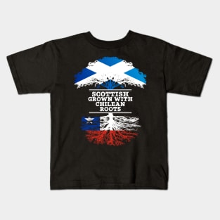 Scottish Grown With Chilean Roots - Gift for Chilean With Roots From Chile Kids T-Shirt